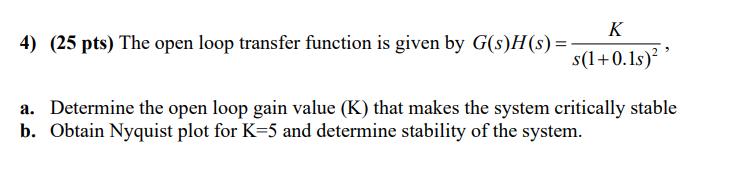 Solved The open loop transfer function is given by | Chegg.com