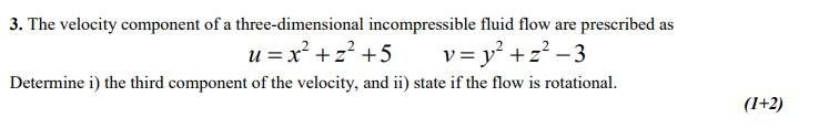 Solved 3. The velocity component of a three-dimensional | Chegg.com