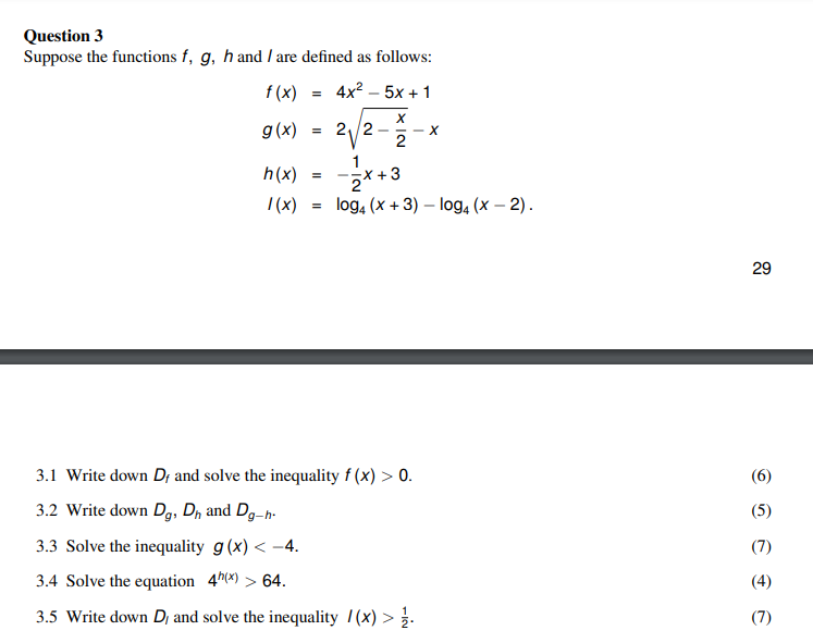 Question 3
Suppose the functions f, g, h and I are defined as follows:
f (x)
4x²–5x+1
=
X
g(x)
=
2?/2
X
2
h(x)
=
+3
-?x+
/(x)