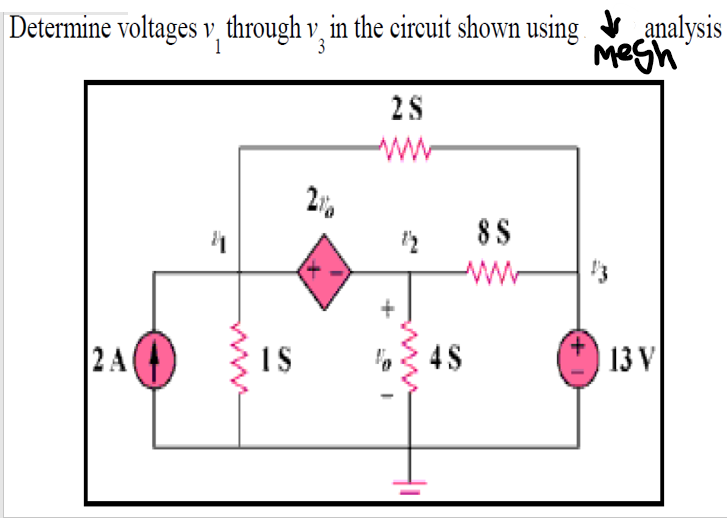 Solved Using analysis, determine V in the circuit shown: | Chegg.com