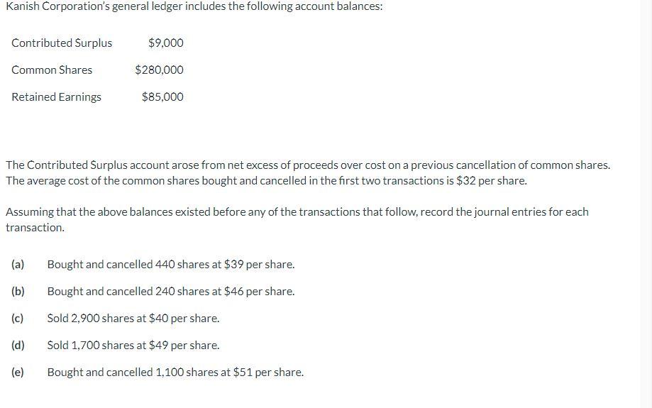 Solved Kanish Corporation&rsquo;s general ledger includes the | Chegg.com