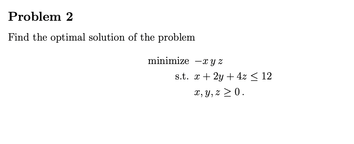 Find the optimal solution of the problem minimize | Chegg.com