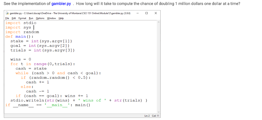 Solved See the implementation of gambler.py. How long will | Chegg.com