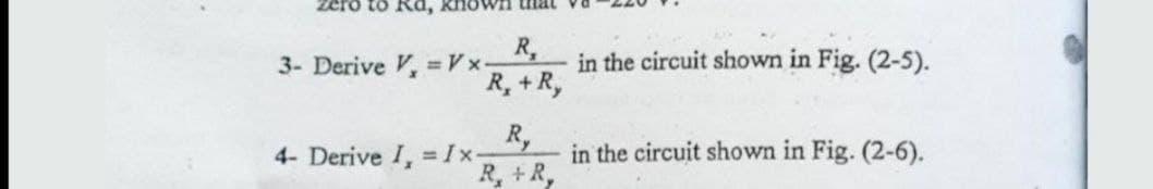 Solved zero to Rd, know R, 3- Derive V, =V x. in the circuit | Chegg.com