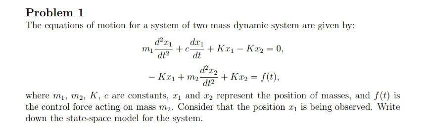 Solved Problem 1 The equations of motion for a system of two