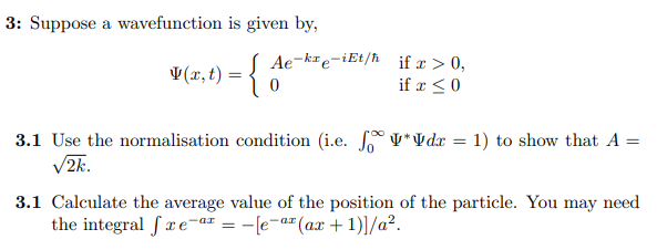 Solved 3 Suppose A Wavefunction Is Given By Ae Kre Iet Chegg Com