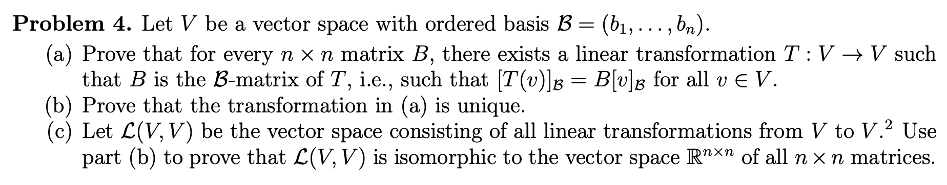 Solved Problem 4. Let V Be A Vector Space With Ordered Basis | Chegg.com