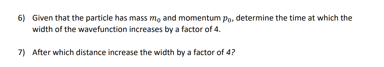 Solved A One Dimensional Wavepacket ψ Z T Is Described At