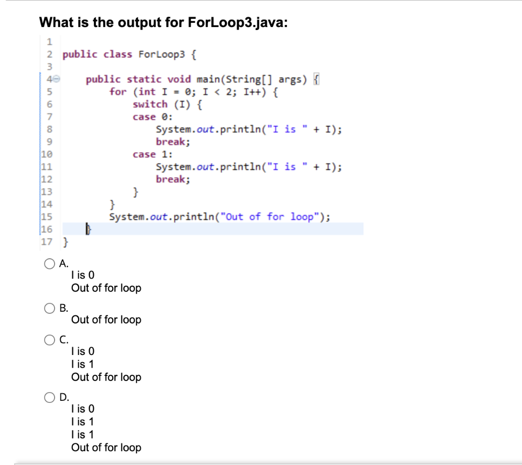 Solved What is the output of running ForLoop5.java: A. | Chegg.com