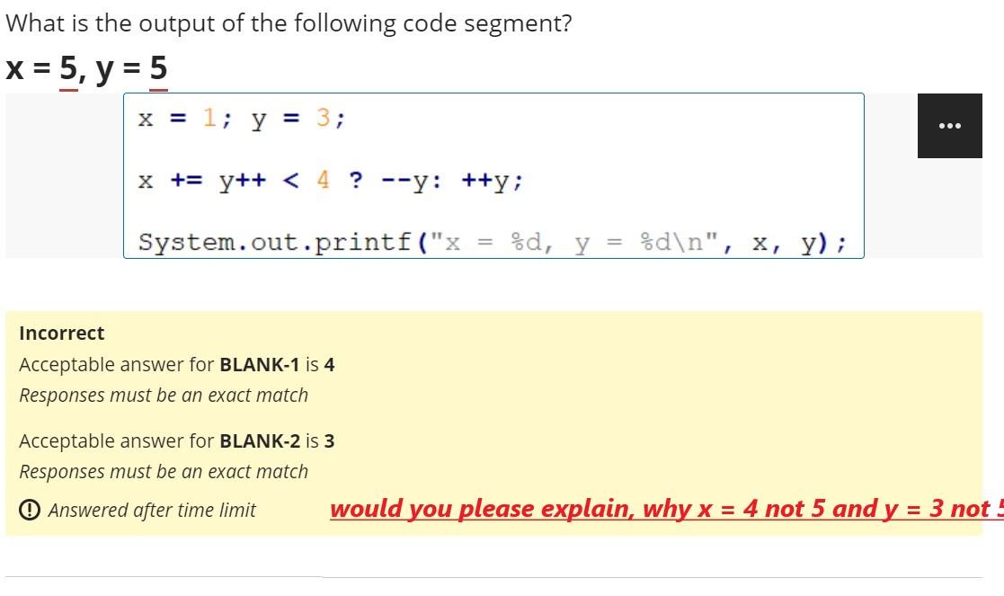 Solved What is the output of the following code segment? x = | Chegg.com