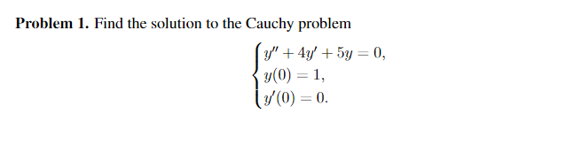 Solved Problem 1. Find the solution to the Cauchy problem | Chegg.com