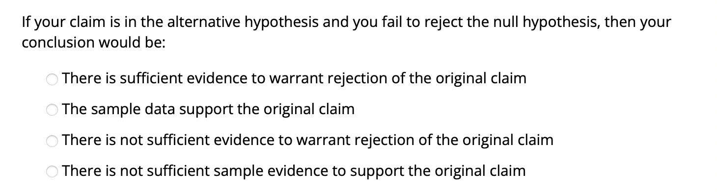 Solved If your claim is in the alternative hypothesis and | Chegg.com