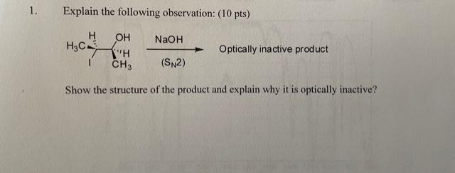 Solved 1. Explain the following observation: (10 pts) H H₂C | Chegg.com