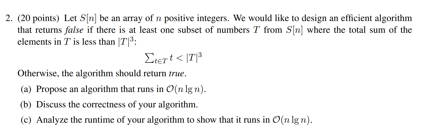 Solved 2. (20 points) Let S[n] be an array of n positive | Chegg.com