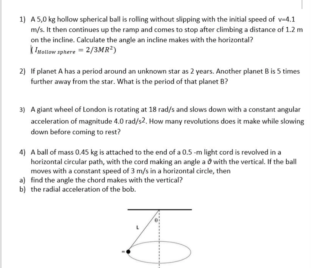 Solved 1) A 5,0 kg hollow spherical ball is rolling without | Chegg.com