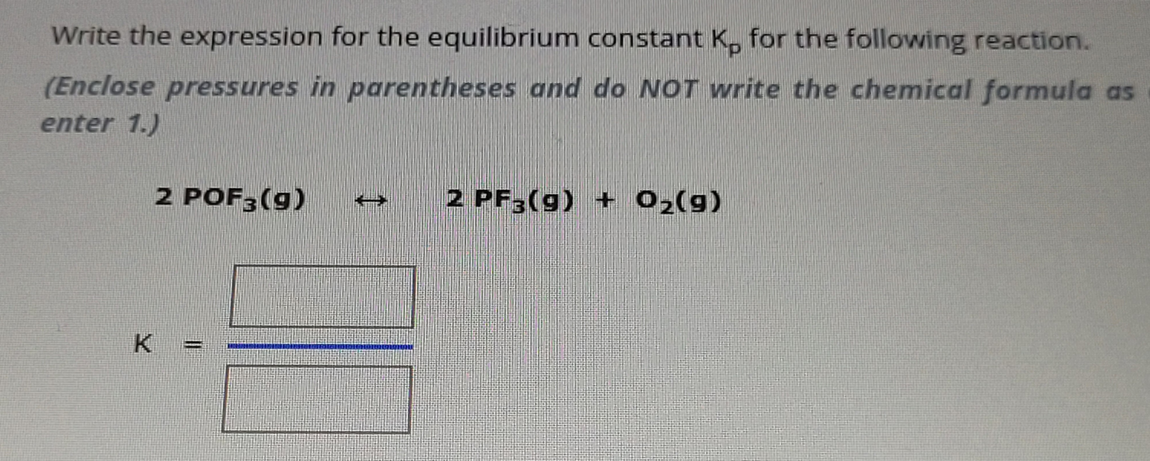 Solved Write the expression for the equilibrium constant Kp | Chegg.com