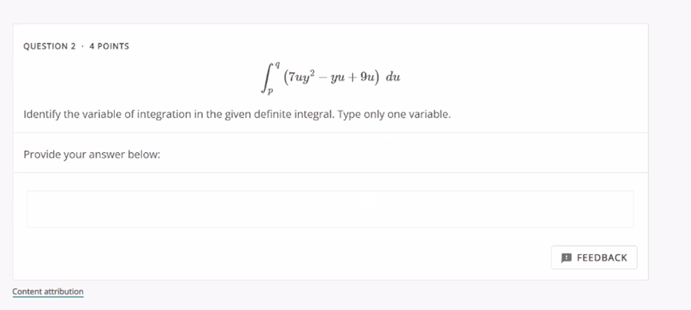 Solved QUESTION 2⋅4 POINTS ∫pq(7uy2−yu+9u)du Identify the | Chegg.com