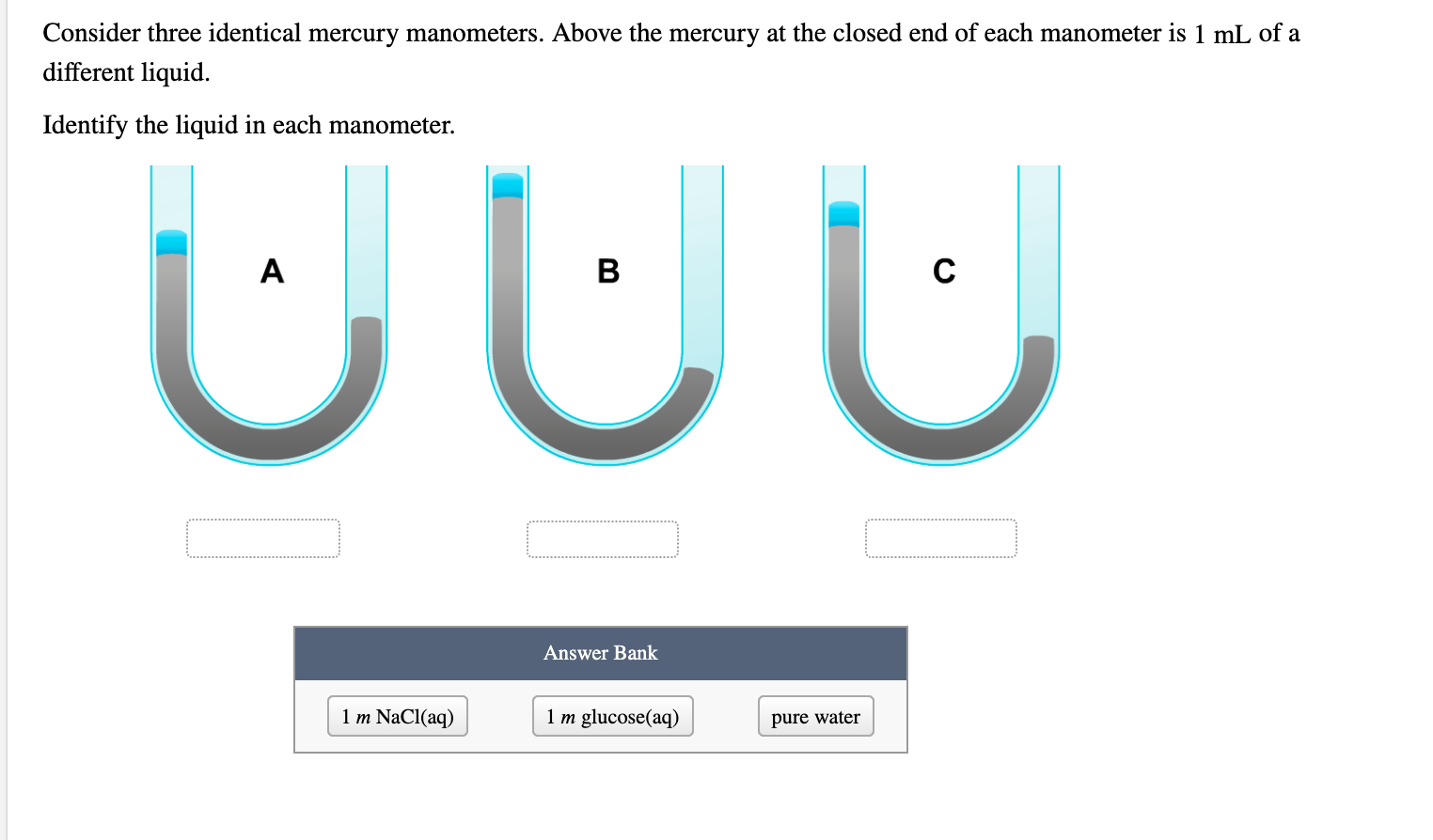 Solved Consider three identical mercury manometers. Above