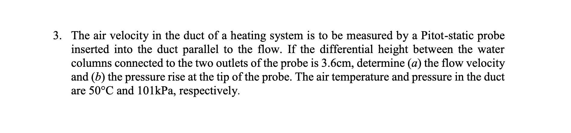 Solved 3. The air velocity in the duct of a heating system | Chegg.com