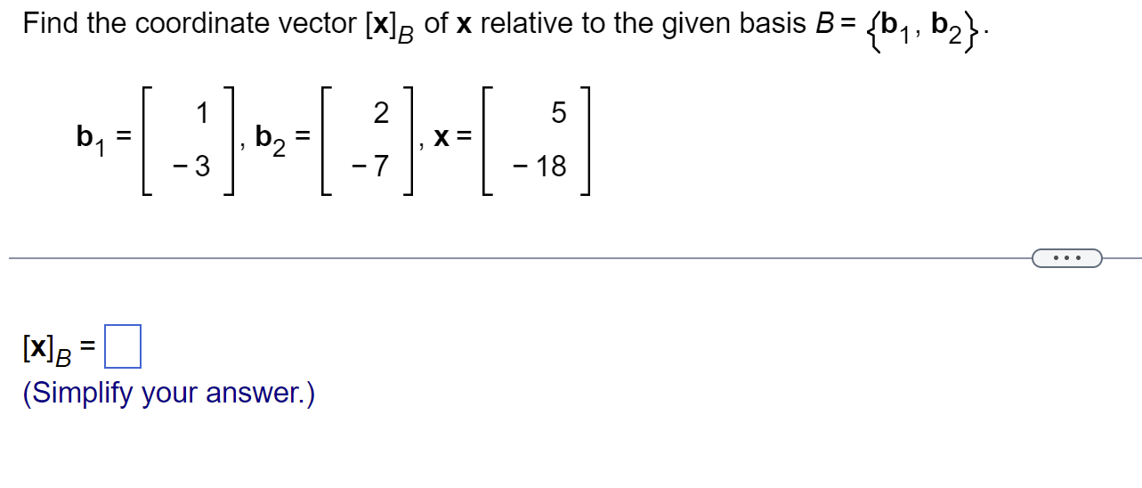 Solved Find the coordinate vector [x]g of x relative to the | Chegg.com