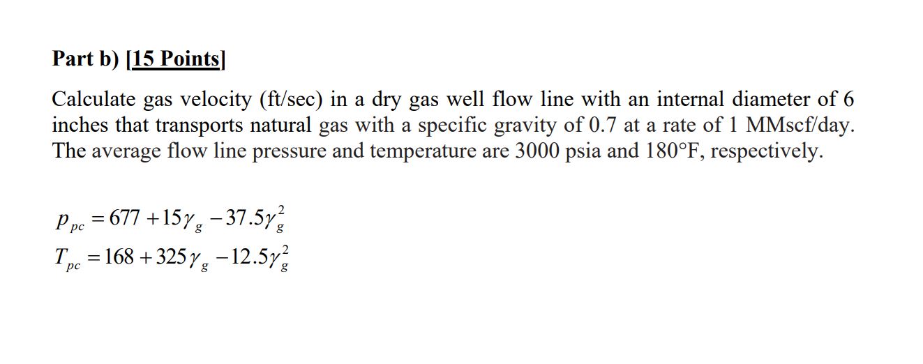 Solved Calculate gas velocity ( ft/sec) in a dry gas well