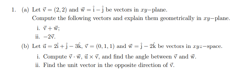 Solved (a) Let v=(2,2) and w=i^−j^ be vectors in xy-plane. | Chegg.com