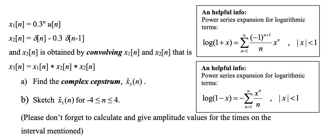 Solved An Helpful Info Power Series Expansion For Logari Chegg Com