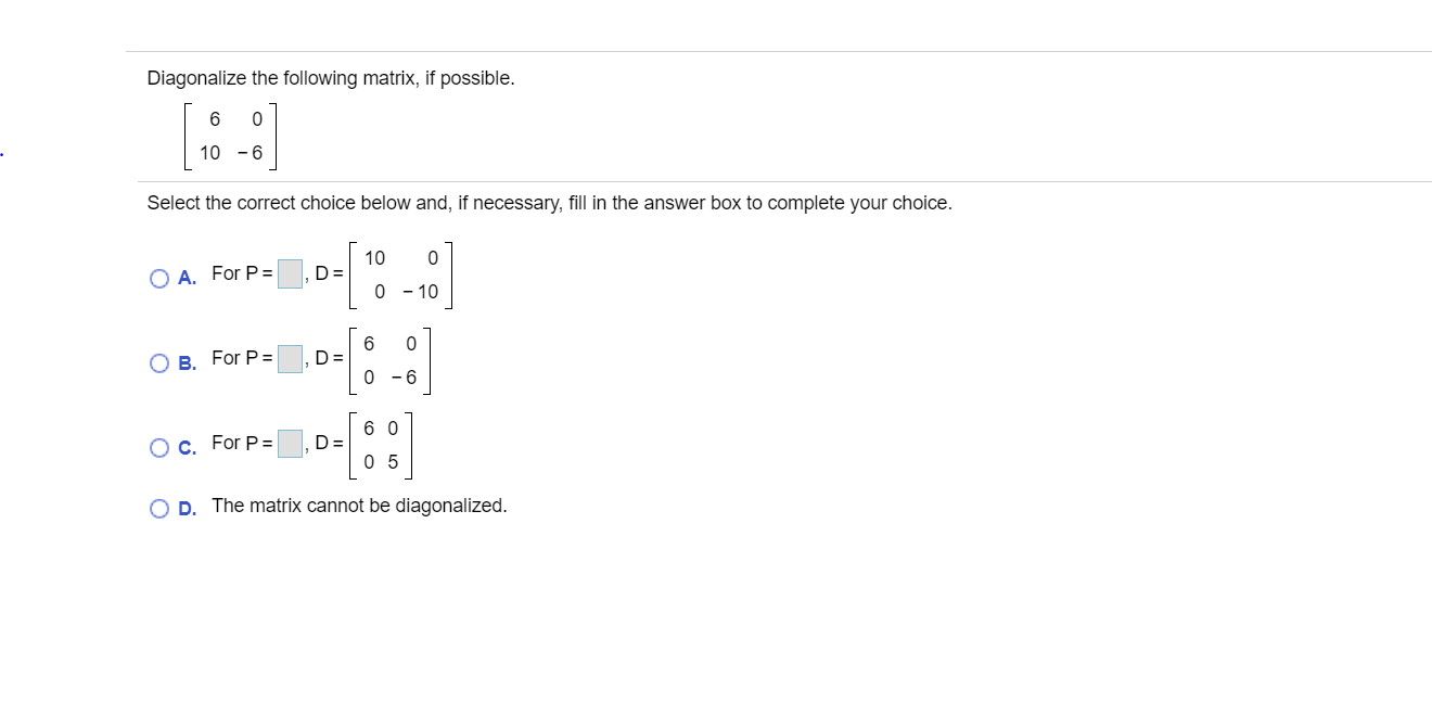 Solved Diagonalize the following matrix, if possible. Select | Chegg.com