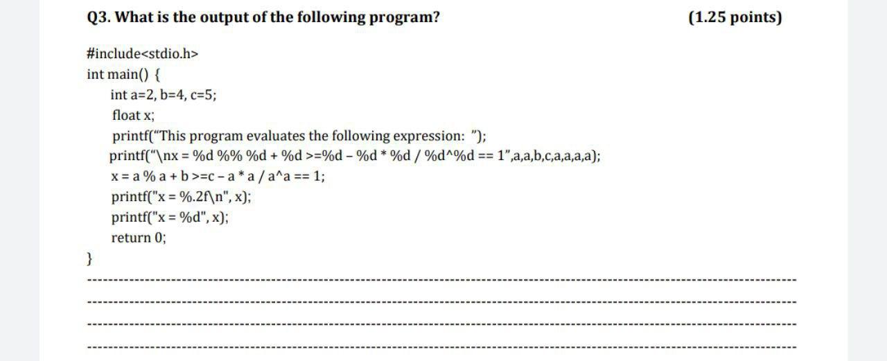 Solved Q3. What is the output of the following program? | Chegg.com
