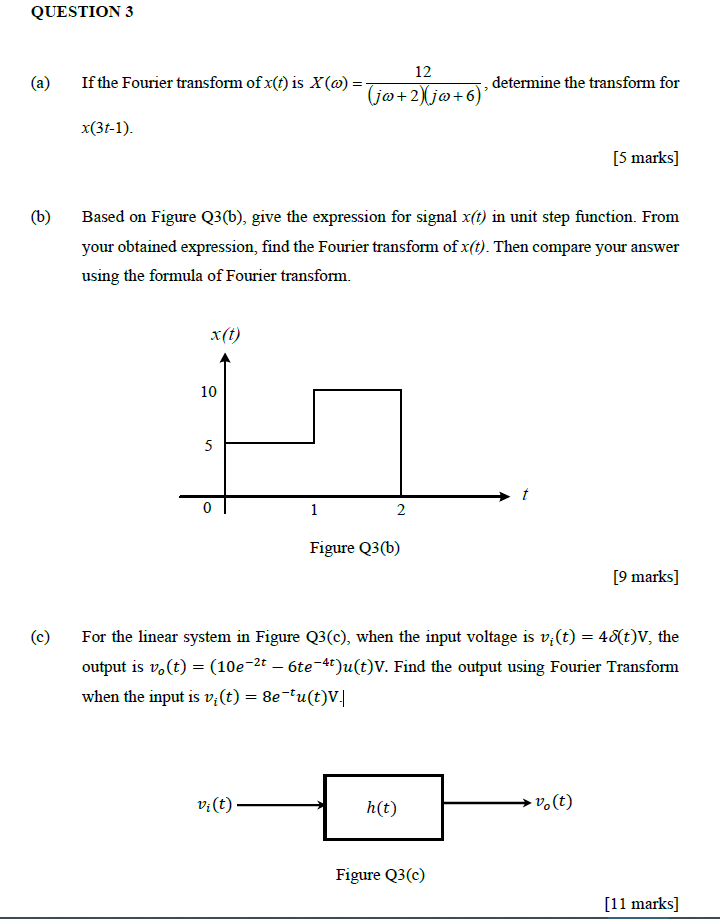 Solved QUESTION 3 (a) If the Fourier transform of x(t) is | Chegg.com