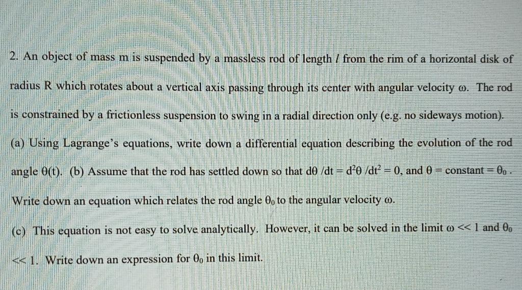 Solved 2. An object of mass m is suspended by a massless rod | Chegg.com