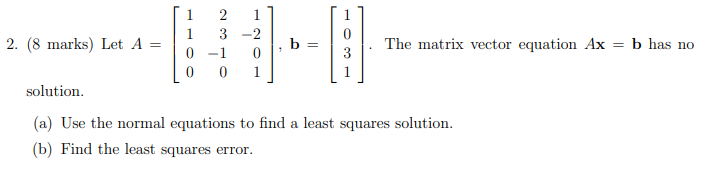 Solved Let A = 1 2 1 1 3 −2 0 −1 0 0 0 1 , B | Chegg.com