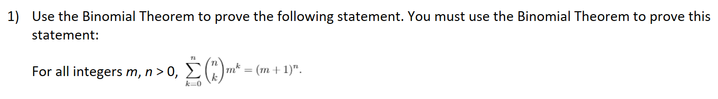 Solved 1) Use The Binomial Theorem To Prove The Following | Chegg.com