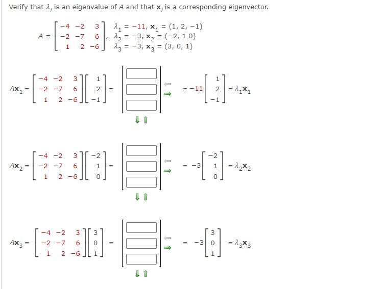 Solved Verify that λi is an eigenvalue of A and that xi is a