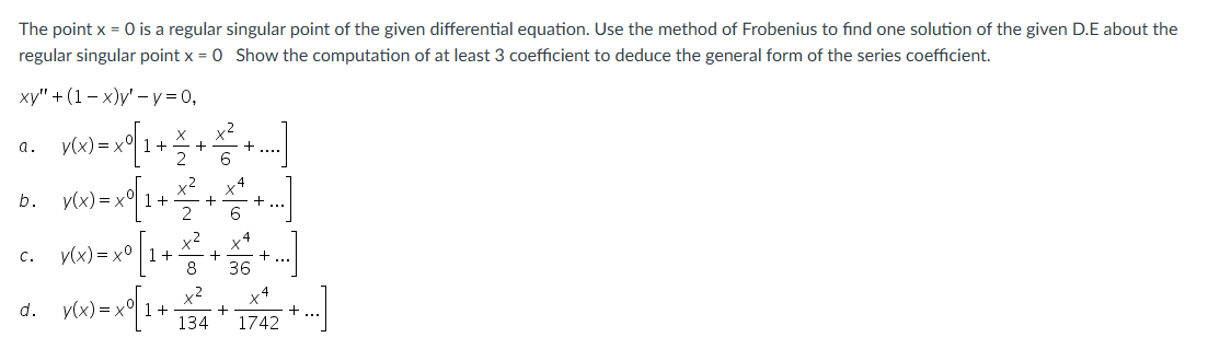 Solved The point x=0 ﻿is a regular singular point of the | Chegg.com