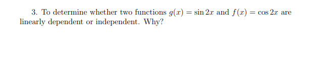 Solved 3. To determine whether two functions g() = sin 2.c | Chegg.com