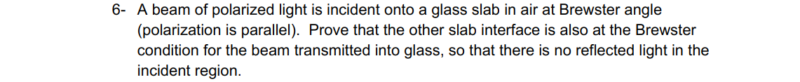 Solved 6- A beam of polarized light is incident onto a glass | Chegg.com
