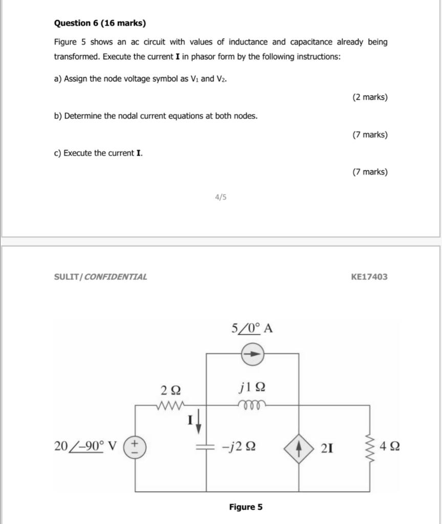 Solved Question 6 (16 marks) Figure 5 shows an ac circuit | Chegg.com