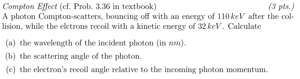 Solved Compton Effect (cf. Prob. 3.36 in textbook) A photon | Chegg.com