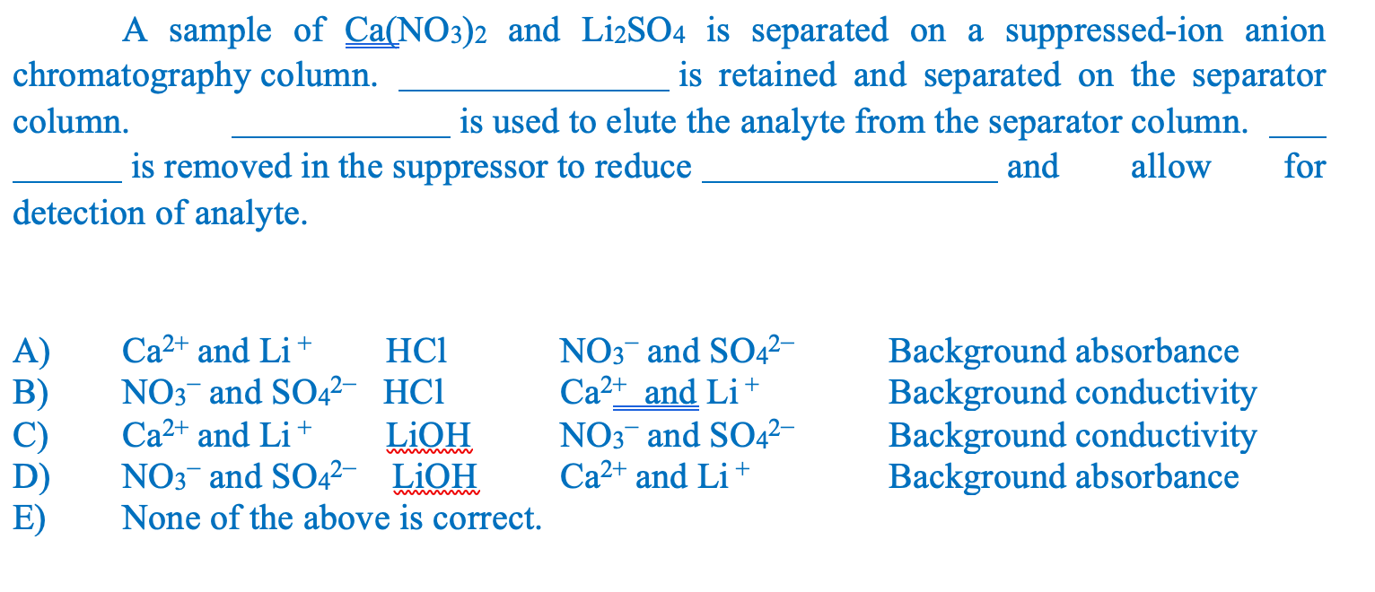 Solved A Sample Of Ca(NO3)2 And Li2SO4 Is Separated On A | Chegg.com