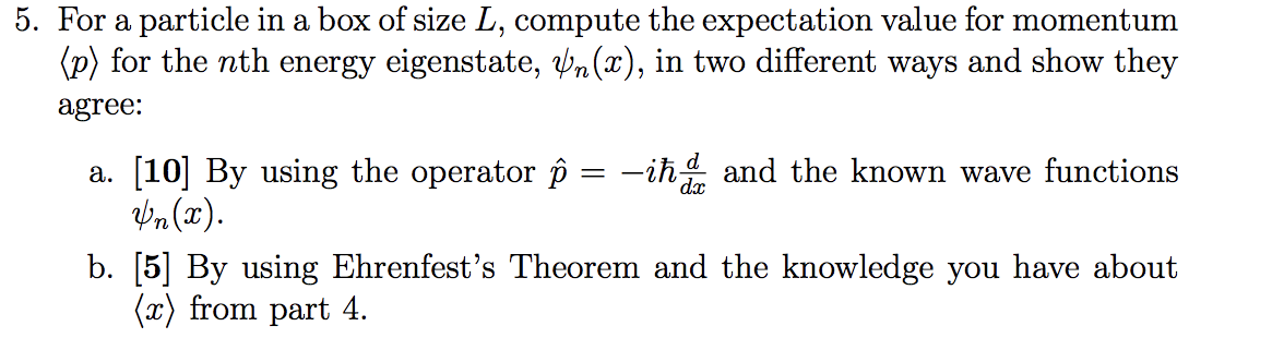 Solved 5. For a particle in a box of size L, compute the | Chegg.com