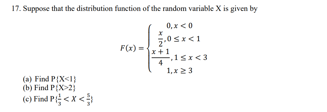 Solved 17. Suppose That The Distribution Function Of The | Chegg.com