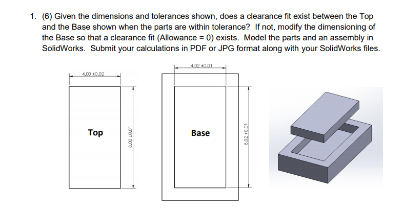Solved 1. (6) Given the dimensions and tolerances shown, | Chegg.com