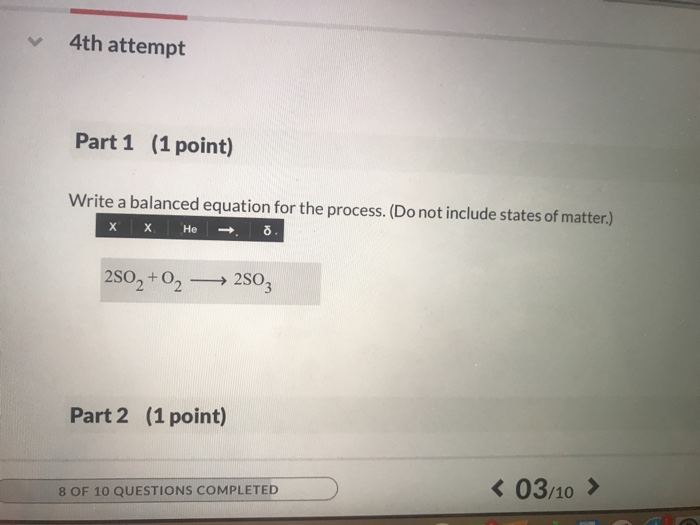 Solved 4th attempt Part 1 (1 point) Write a balanced | Chegg.com