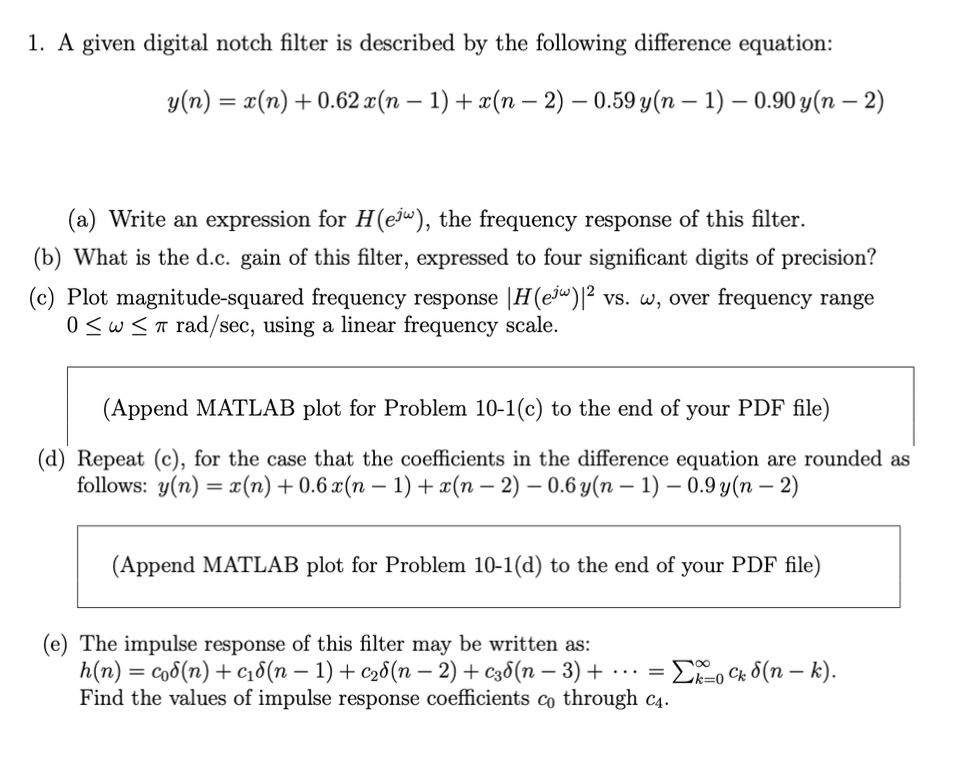 Solved 1 A Given Digital Notch Filter Is Described By Th Chegg Com