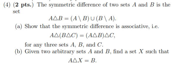 Solved (4) (2 Pts.) The Symmetric Difference Of Two Sets A | Chegg.com