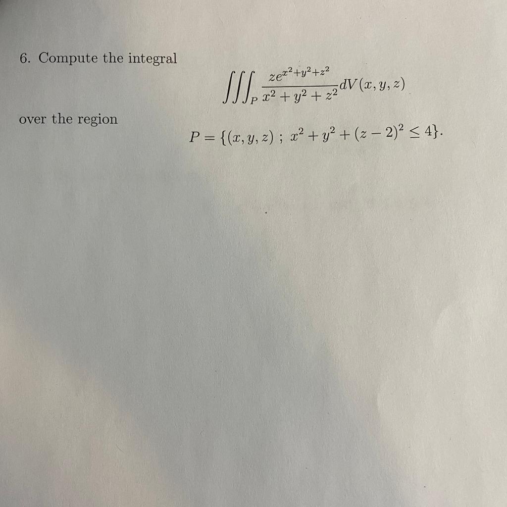 Solved 6 Compute The Integral Sid812 Zex2y2 22 22