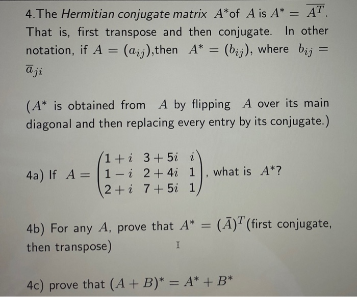 Solved 4.The Hermitian conjugate matrix A*of A is AAT That | Chegg.com