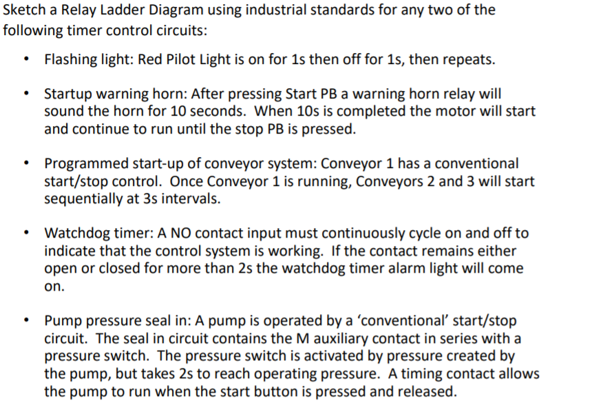Solved Sketch a Relay Ladder Diagram using industrial