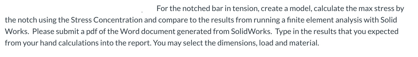 Solved For the notched bar in tension, create a model, | Chegg.com